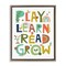 Stupell Industries Play Learn Read Grow Typography Framed Floater Canvas Wall Art